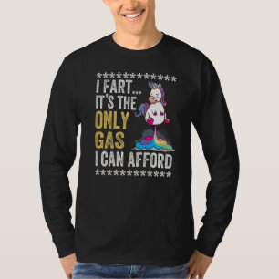 Sarcastic High Gas Prices Saying For Men Unicorn T-Shirt
