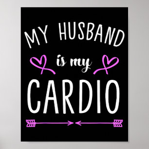 Sarcastic husband is cardio husband is cardio poster
