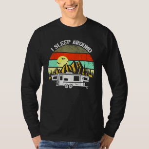 Sarcastic I Sleep Around Rv Camping T-Shirt