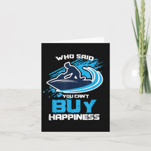 Sarcastic Jet Skier Jetsksi Can't Buy Hapness Card