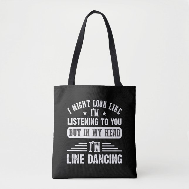 Sarcastic Line Dancing Quote for Line Dancer Tote Bag (Front)
