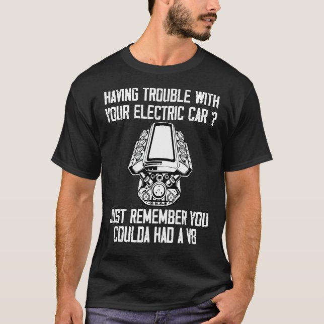 Sarcastic Mechanic V8 Engine Problems  Electric Ca T-Shirt (Front)