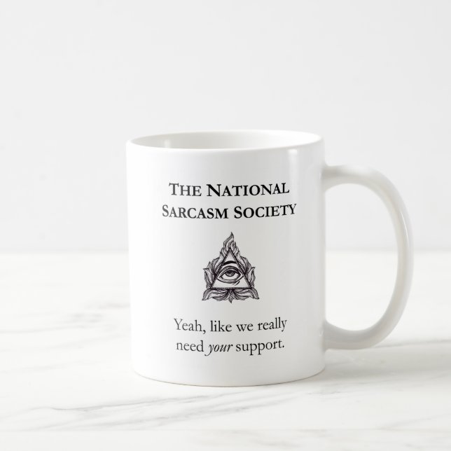 Sarcastic Mug - The National Sarcasm Society (Right)