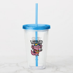 Sarcastic Nerd Axolotl I Axolotl Questions Meme Acrylic Tumbler