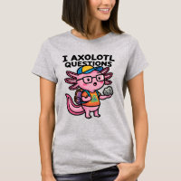 Sarcastic Nerd Axolotl I Axolotl Questions Meme