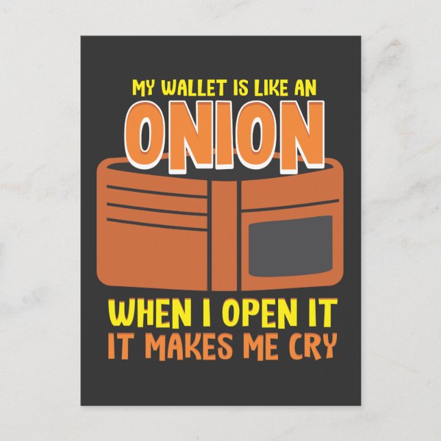 Sarcastic No Money Cash Humour Wallet Onion Cry Postcard (Front)