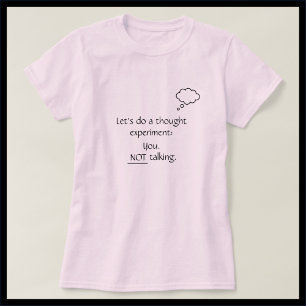 Sarcastic, No Talking T-Shirt