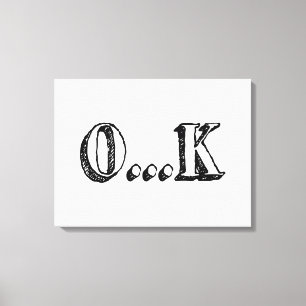 Sarcastic OK Canvas Print
