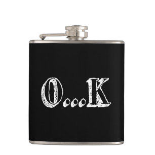 Sarcastic OK Hip Flask