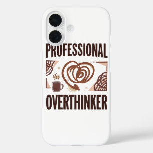 Sarcastic Overthinker with Coffee and Chaos iPhone 16 Case