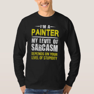 Sarcastic Painter T-Shirt