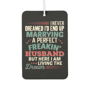 Sarcastic Perfect Freakin Husband Wife Humour Car Air Freshener