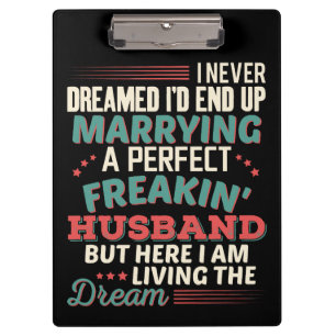 Sarcastic Perfect Freakin Husband Wife Humour Clipboard