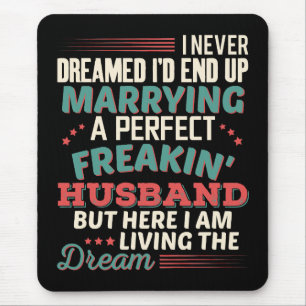 Sarcastic Perfect Freakin Husband Wife Humour Mouse Pad