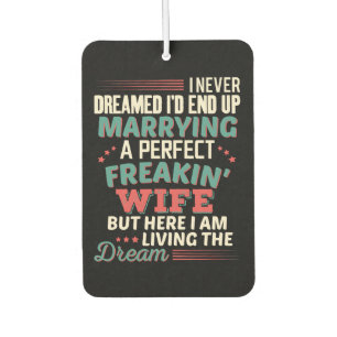 Sarcastic Perfect Freakin Wife Husband Humour Car Air Freshener