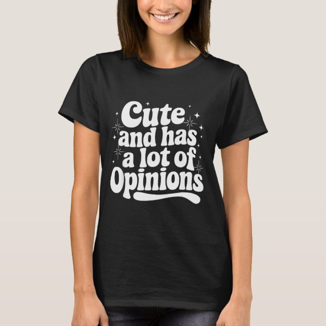 Sarcastic Quote Saying Cute &amp; Has Onions Girly T-Shirt (Front)