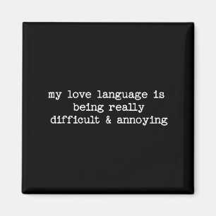 Sarcastic Quote Saying Fun Snarky Gift Difficult & Magnet