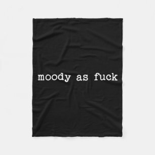 Sarcastic Quote Saying Moody As For Menopause Tire Fleece Blanket