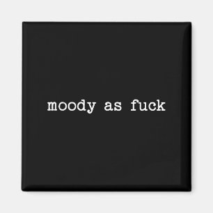 Sarcastic Quote Saying Moody As For Menopause Tire Magnet