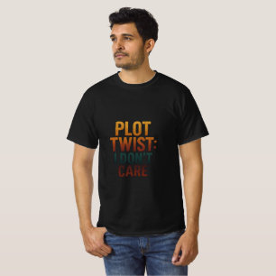 sarcastic quote T-Shirt