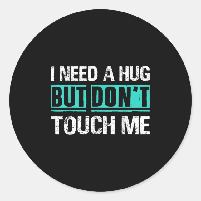 Sarcastic Quotes And Introverts Men Women Tees. I  Classic Round Sticker (Front)