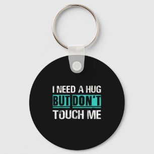 Sarcastic Quotes And Introverts Men Women Tees. I Key Ring