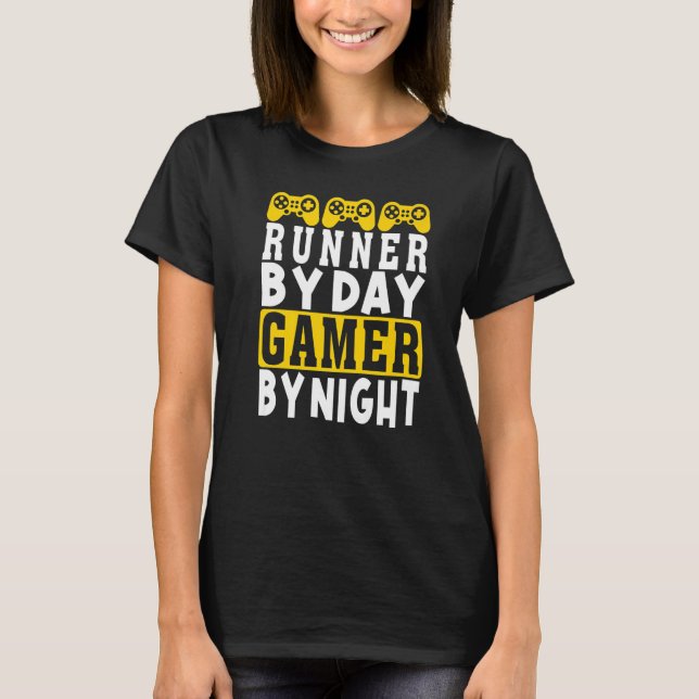 Sarcastic runner By Day Gamer By Night Gamer Runni T-Shirt (Front)