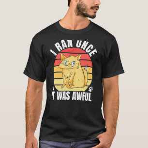 Sarcastic Running For Runner Cat 2 T-Shirt