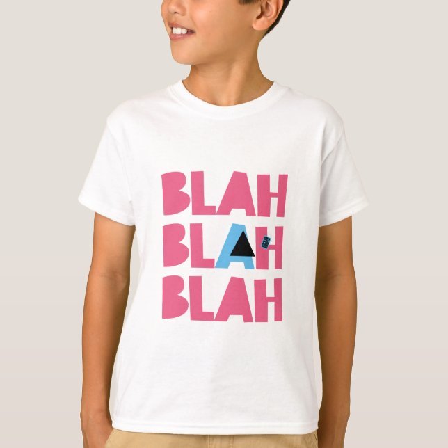 Sarcastic Sarcasm Pink Blue Girly Bla Blah Blah T-Shirt (Front)