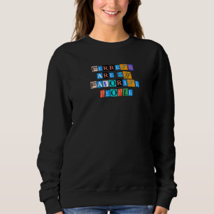 Sarcastic Saying Ferrets Are My Favourite People Sweatshirt