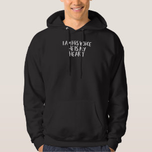 Sarcastic Saying Funny I Am His Voice He Is My Hea Hoodie