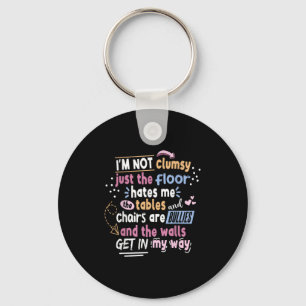 Sarcastic Saying Im Not Clumsy Men Women Boys Girl Key Ring