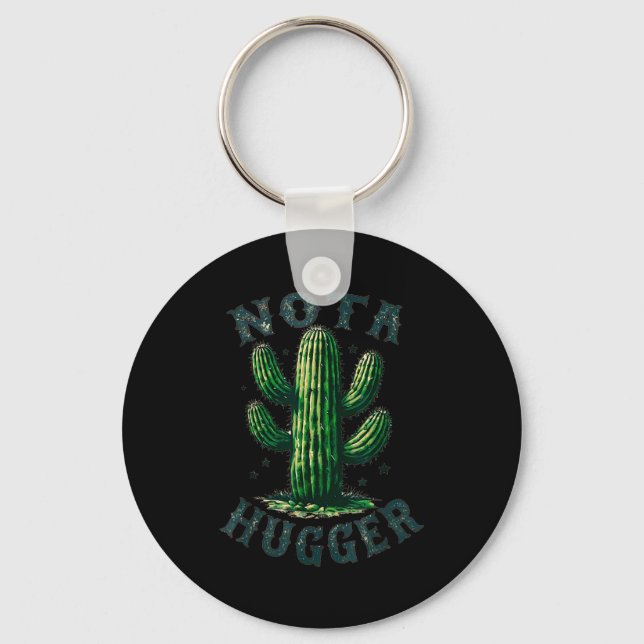 Sarcastic Sayings Cactus Not A Hugger No Hug Meme  Key Ring (Front)