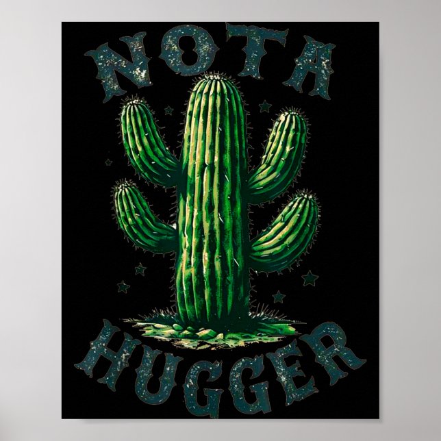 Sarcastic Sayings Cactus Not A Hugger No Hug Meme  Poster (Front)