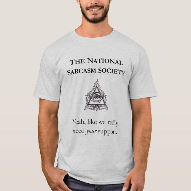 Sarcastic Shirt - The National Sarcasm Society (Front)