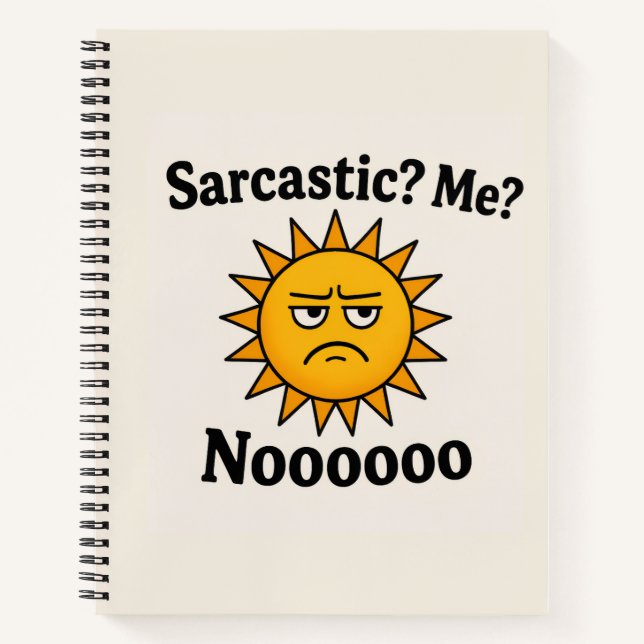 Sarcastic Shunshine Spiral Notebook (Front)