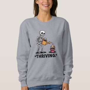 Sarcastic Skeleton Design'Thriving' Sweatshirt