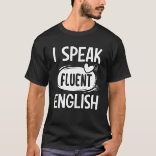 Sarcastic Speak English Grammar  Sarcastic T-Shirt