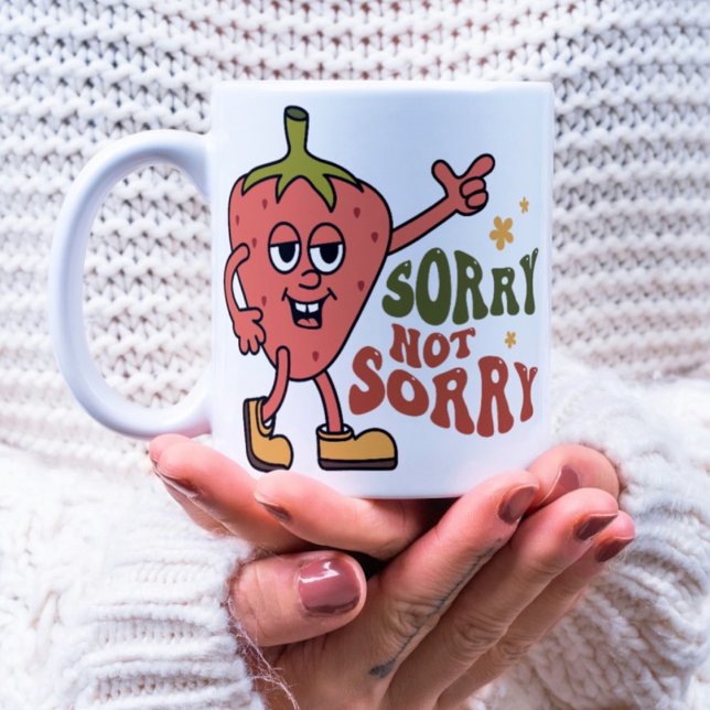 Sarcastic Strawberry Sorry Not Sorry Coffee Mug (Creator Uploaded)