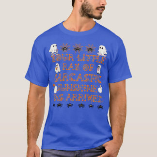 Sarcastic sunshine has arrived Cute ghosts and spi T-Shirt