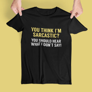 Sarcastic T-Shirt