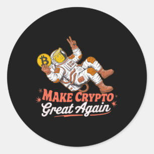 Sarcastic Trump Astronaut Make Crypto Great Again Classic Round Sticker