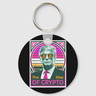 Sarcastic Trump The Rise Of Crypto Bitcoin King Tr Key Ring