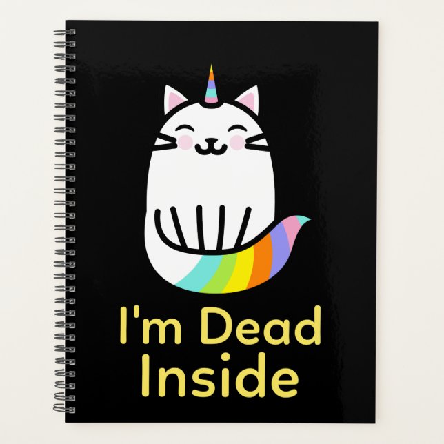 Sarcastic Unicorn Cat - I'm Dead Inside Planner (Front)