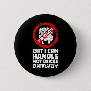 Sarcastic Vegan Chicken Quotes Vegetarian _1 6 Cm Round Badge