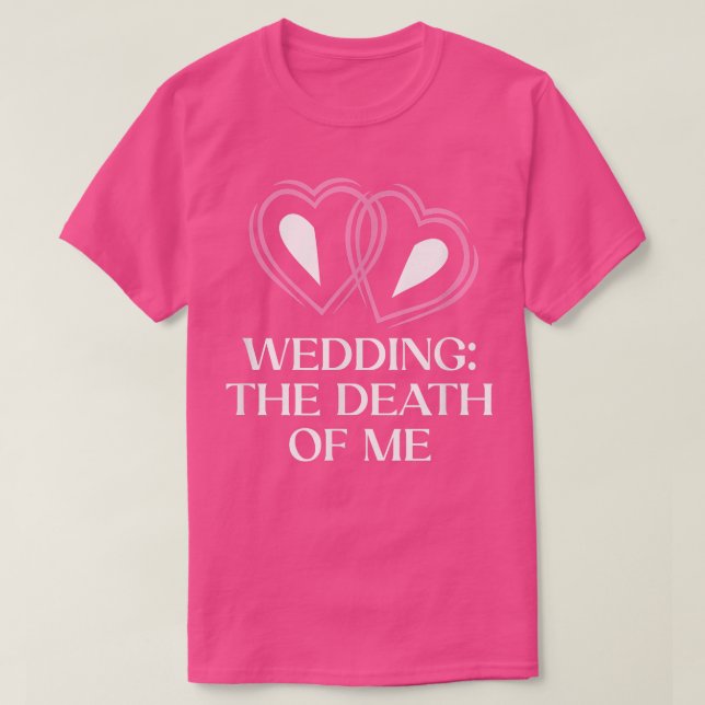 Sarcastic Wedding Quotes Bride and Groom Funny  T-Shirt (Design Front)