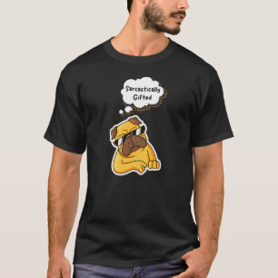 Sarcastically Gifted Dog T-Shirt