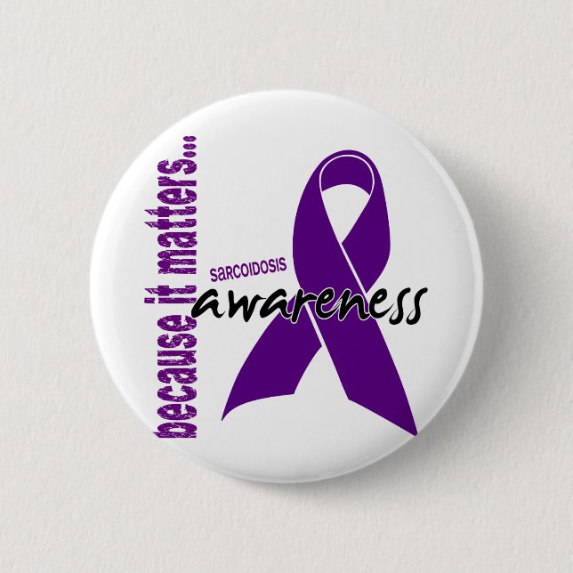Sarcoidosis Awareness 6 Cm Round Badge (Front)