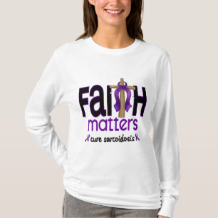 Sarcoidosis Faith Matters Cross 1 T-Shirt