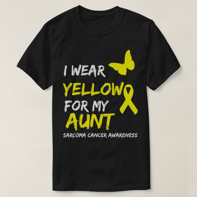 Sarcoma Cancer Ribbon I Wear Yellow for my Aunt  T-Shirt (Design Front)